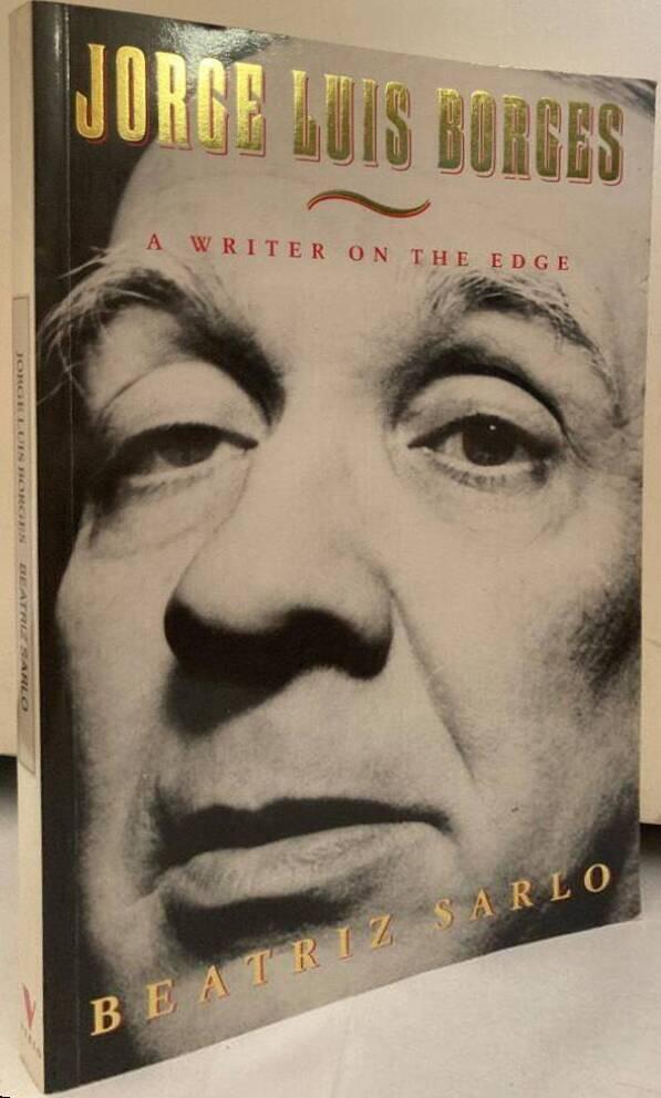 Jorge Luis Borges. A writer on the edge