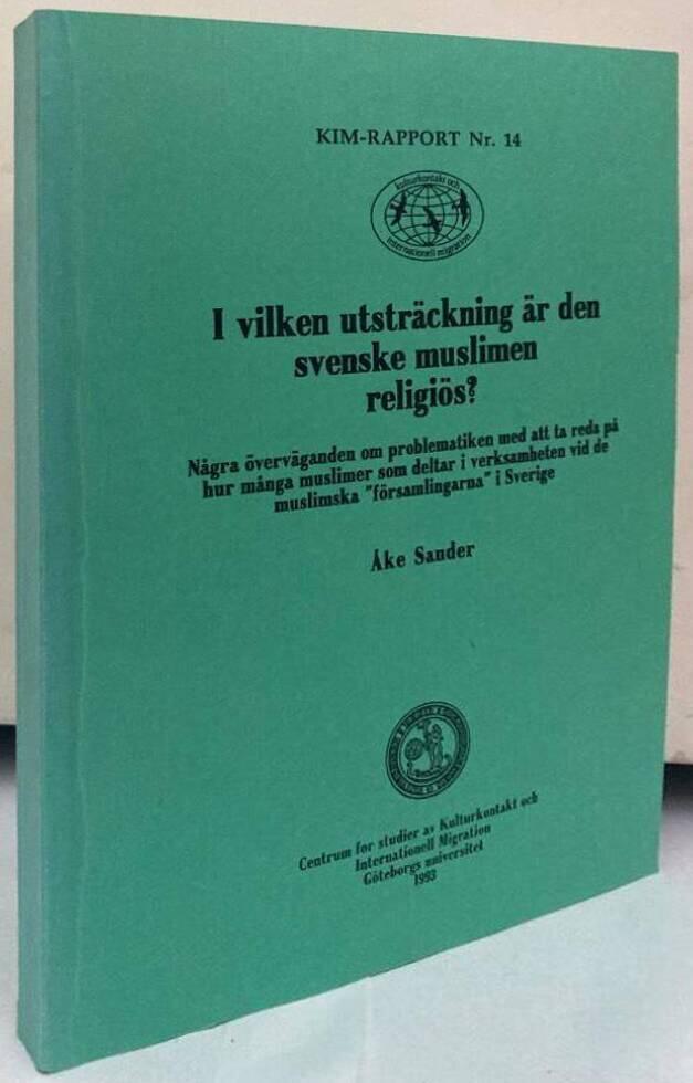 I vilken utsträckning är den svenske muslimen religiös?