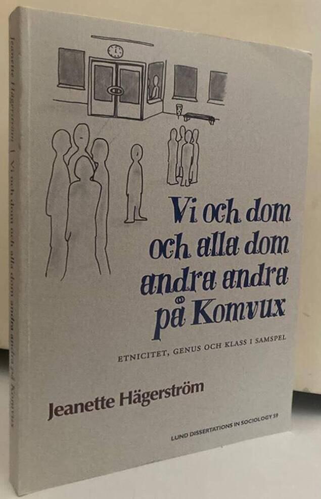 Vi och dom och alla dom andra andra på Komvux. Etnicitet, genus och klass i samspel