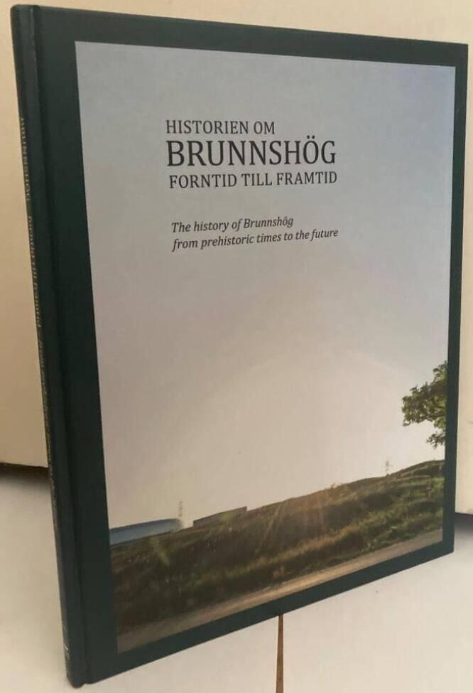 Historien om Brunnshög. Forntid till framtid