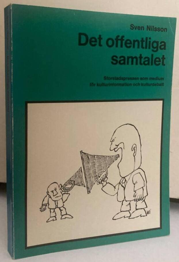 Det offentliga samtalet. Storstadspressen som medium för kulturinformation och kulturdebatt