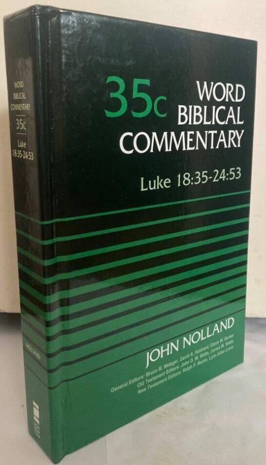Word Biblical Commentary Vol. 35c, Luke 18:35-24:53