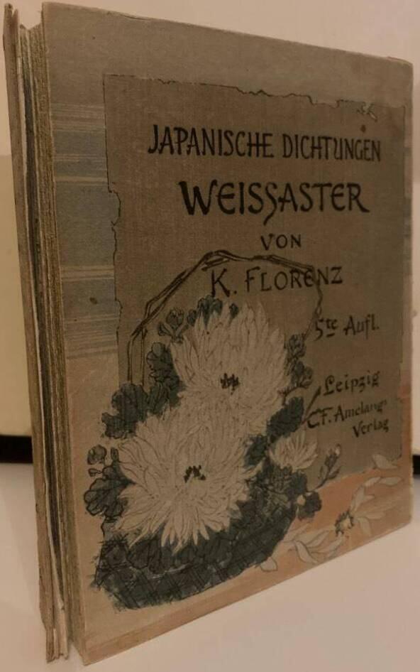 Weissaster. Japanische Dichtungen. Ein romantisches Epos nebst anderen Gedichten