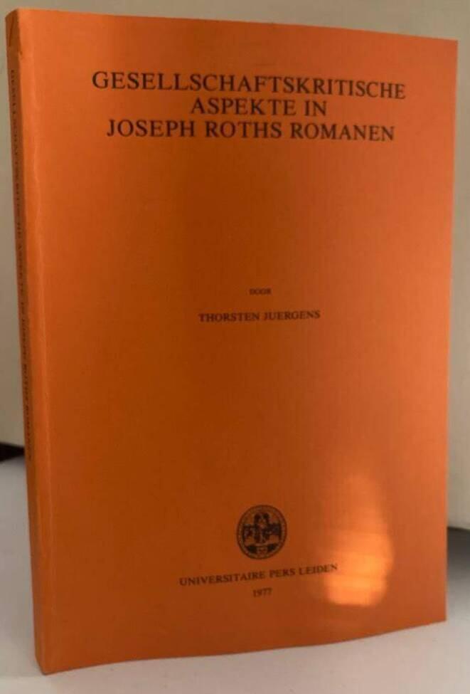 Gesellschaftskritische Aspekte in Joseph Roths Romanen