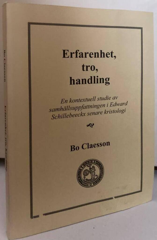 Erfarenhet, tro, handling. En kontextuell studie av samhällsuppfattningen i Edward Schillebeeckx senare kristologi