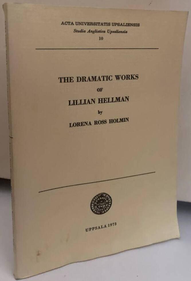 The dramatic works of Lillian Hellman