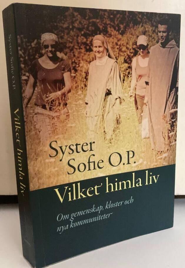 Vilket himla liv. Om gemenskap, kloster och nya kommuniteter