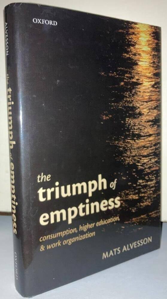 The triumph of emptiness. Consumption, higher education, and work organization