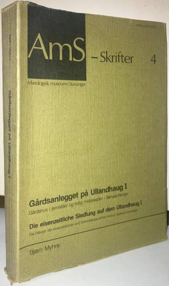 Gårdsanlegget på Ullandhaug I. Gårdshus i jernalder og tidlig middelalder i Sørvest-Norge