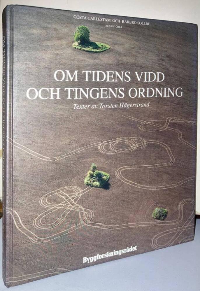 Om tidens vidd och tingens ordning. Texter av Torsten Hägerstrand