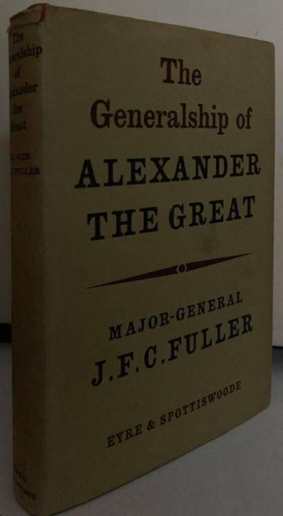 The Generalship of Alexander the Great