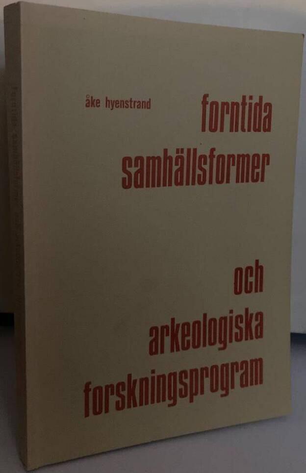 Forntida samhällsformer och arkeologiska forskningsprogram