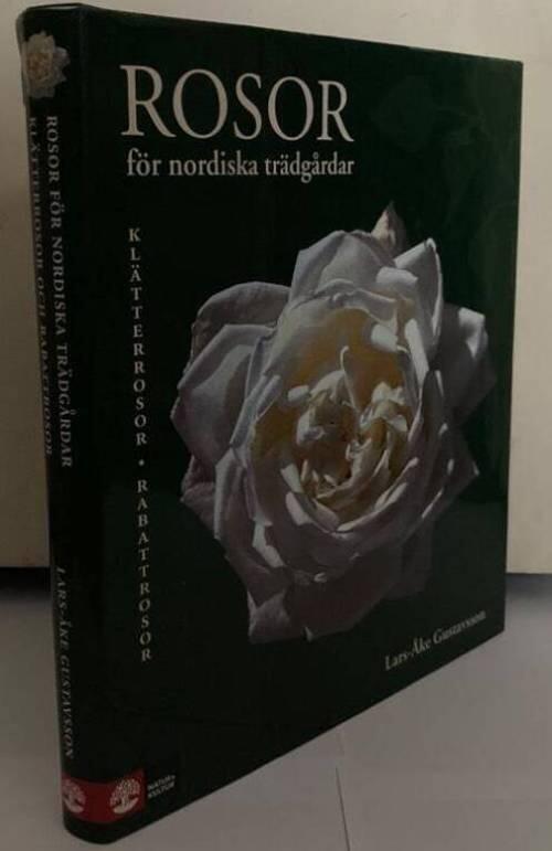 Rosor för nordiska trädgårdar. Klätterrosor, rabattrosor