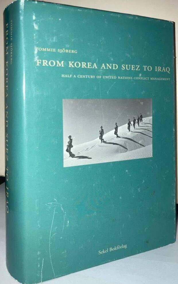 From Korea and Suez to Iraq. Half a century of United Nations conflict management