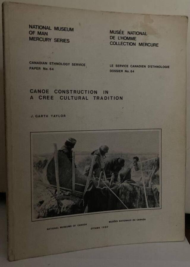 Canoe Construction in a Cree Cultural Tradition