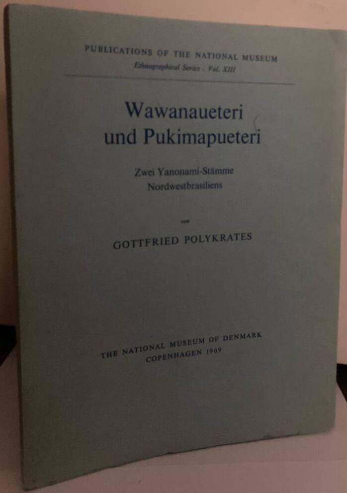 Wawanaueteri und Pukimapueteri. Zwei Yanonami-Stämme Nordwestbrasiliens