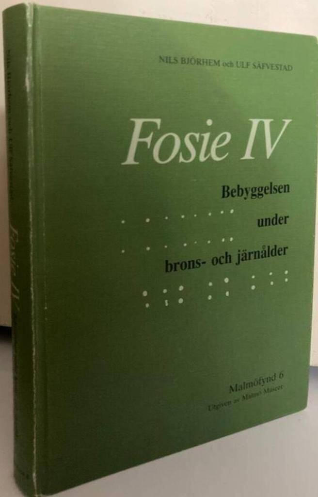 Fosie IV. Bebyggelsen under brons- och järnålder