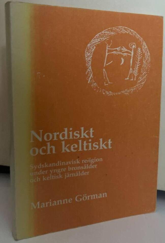 Nordiskt och keltiskt. Sydskandinavisk religion under yngre bronsålder och keltisk järnålder
