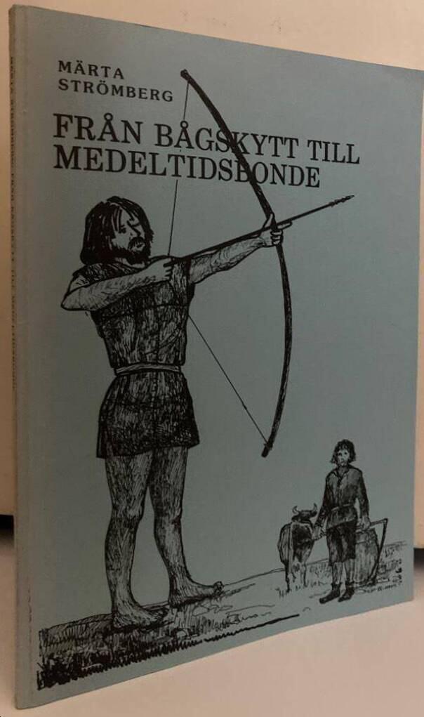 Från bågskytt till medeltidsbonde. Bosättningshistoria i och kring Hagestad - Glemminge, Hörups, Ingelstorps, Löderups och Valleberga socknar