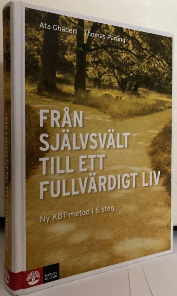Från självsvält till ett fullvärdigt liv. En ny KBT-metod i 6 steg