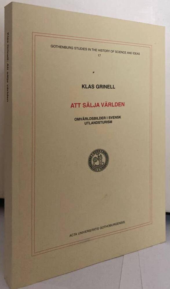 Att sälja världen. Omvärldsbilder i svensk utlandsturism