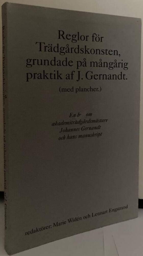 Reglor för Trädgårdskonsten, grundade på mångårig praktik af J. Gernandt.