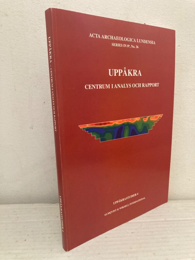 Uppåkra. Centrum i analys och rapport