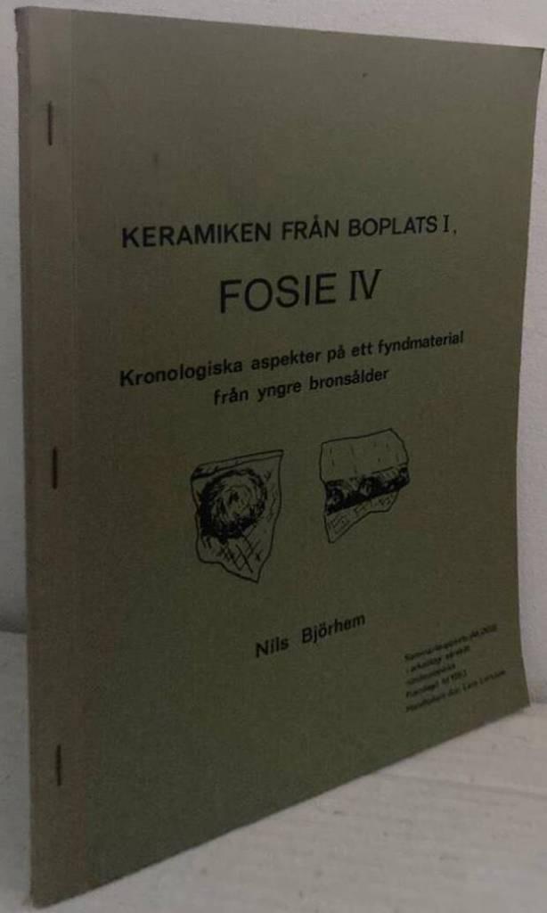 Keramiken från boplats I, Fosie IV. kronologiska aspekter på ett fyndmaterial från yngre bronsålder