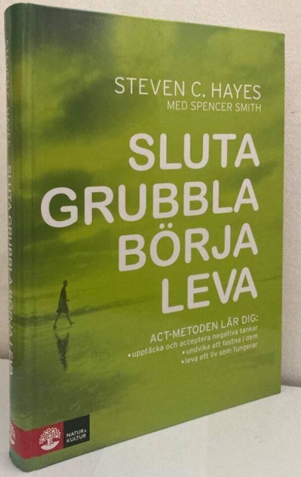 Sluta grubbla börja leva