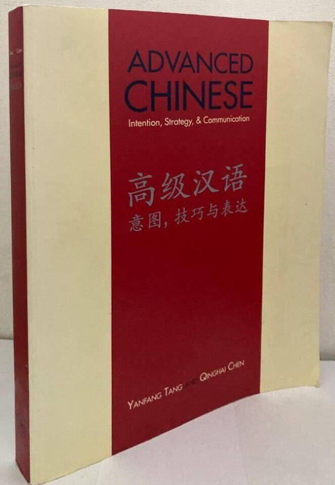 Advanced Chinese. Intention, Strategy, and Communication