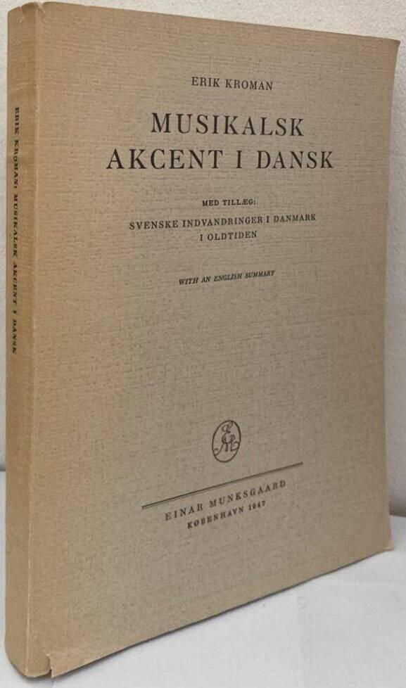 Musikalisk akcent i dansk. Med tillæg: Svenske indvandringer i Danmark i oldtiden
