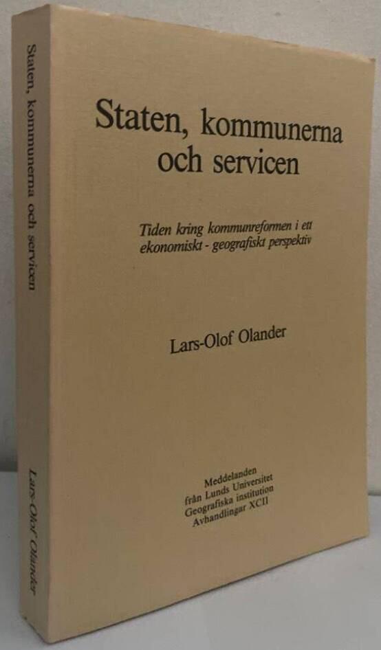Staten, kommunerna och servicen. Tiden kring kommunreformen i ett ekonomiskt-geografiskt perspektiv