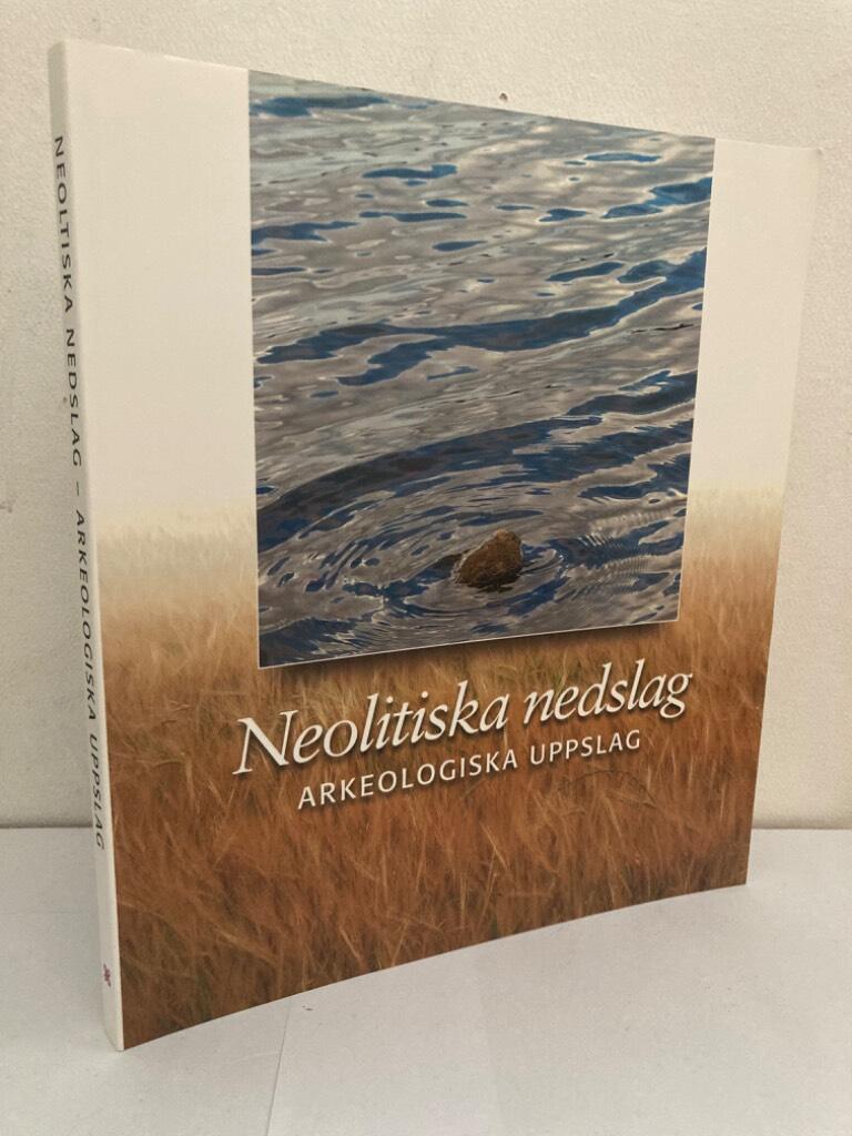 Neolitiska nedslag. Arkeologiska uppslag