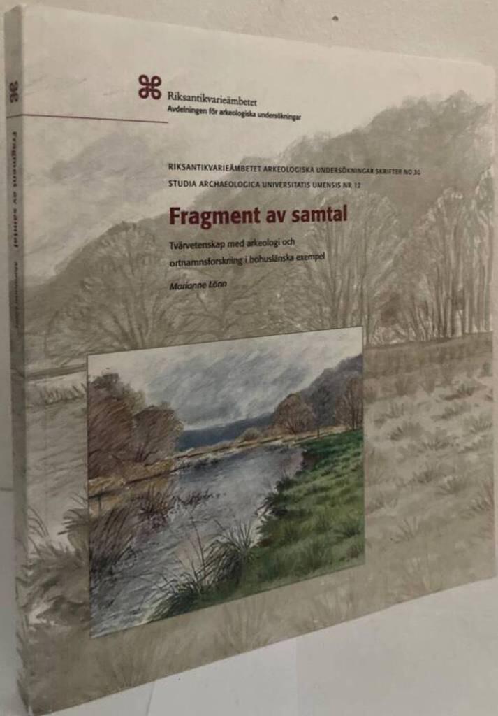 Fragment av samtal. Tvärvetenskap med arkeologi och ortnamnsforskning i bohuslänska exempel