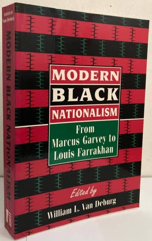 Modern Black Nationalism. From Marcus Garvey to Louis Farrakhan