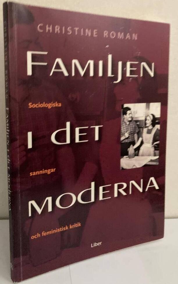 Familjen i det moderna. Sociologiska sanningar och feministisk kritik