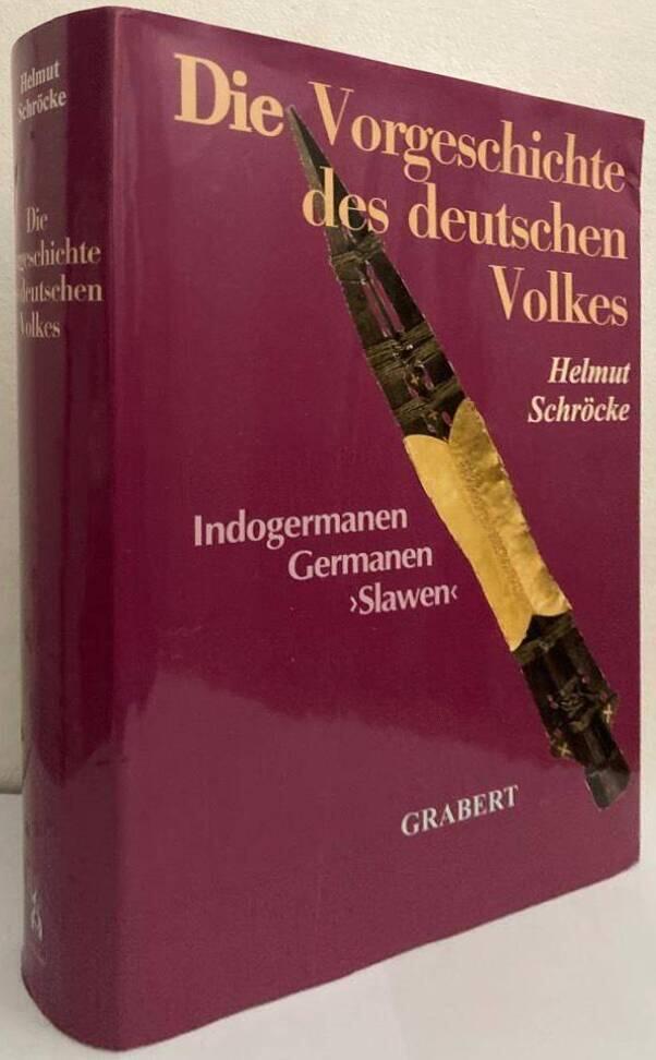 Die Vorgeschichte des deutschen Volkes. Indogermanen. Germanen, >Slawen<