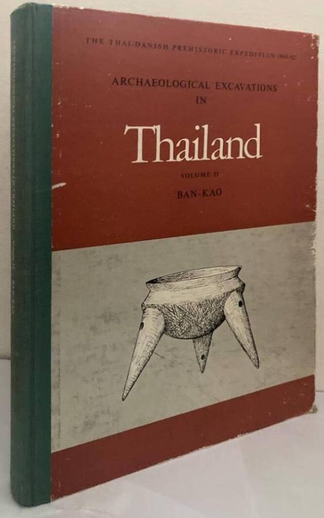 Archaeological Excavations in Thailand, Vol. II. Ban-Kao. Neolithic Settlements with Cemeteries in the Kanchanaburi Province. Part One: The Archaeological Matherial from the Burials
