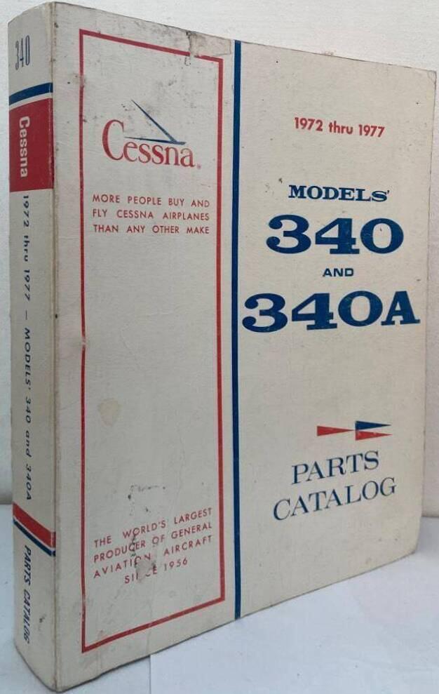 Cessna. Models 340 and 340A. 1972 thru 1977. Parts Catalog (Change 8. September 1973)