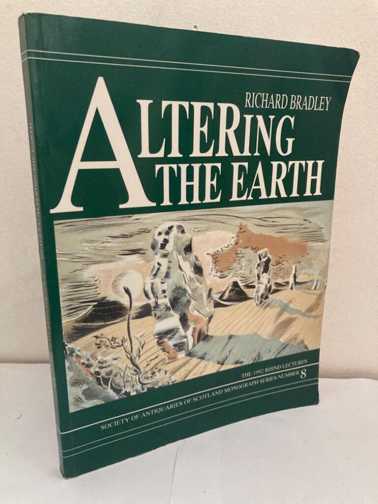 Altering the earth. The origins of monuments in Britain and continental Europe. The Rhind lectures 1991-92