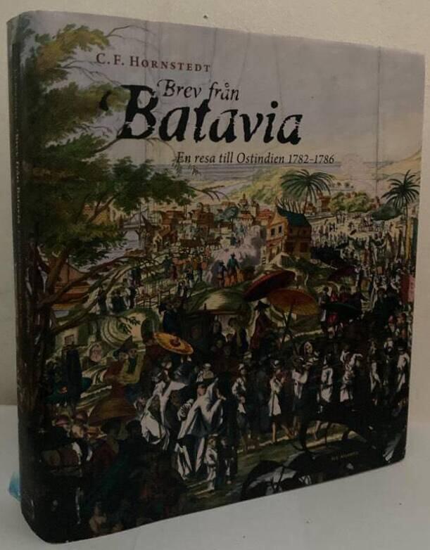 Brev från Batavia. En resa till Ostindien 1782-1786