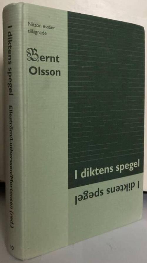 I diktens spegel. Nitton essäer tillägnade Bernt Olsson