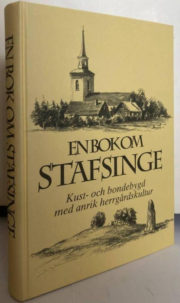 En bok om Stafsinge. Kust- och bondebygd med anrik herrgårdskultur