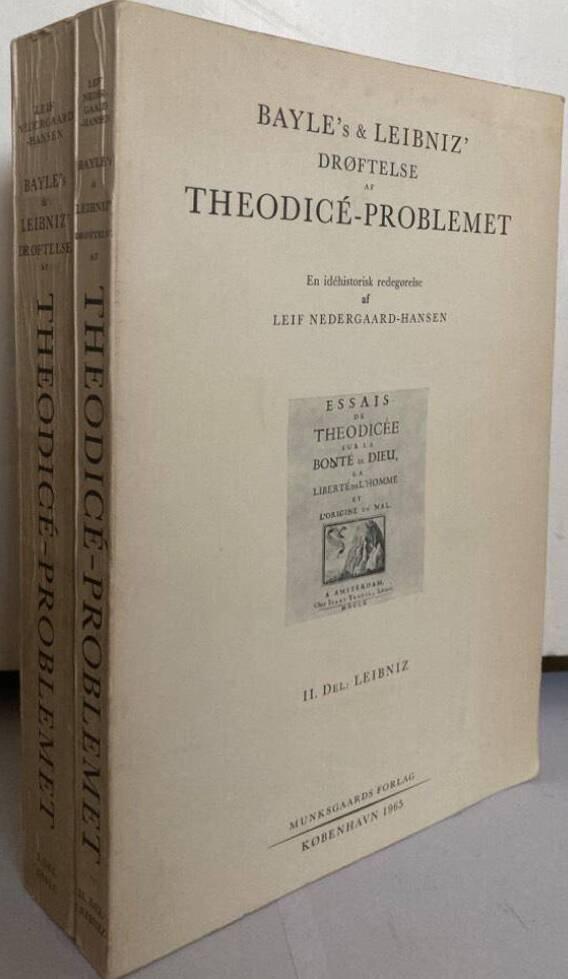Bayle's & Leibniz' drøftelse af Theodicé-problemet. En idéhistorisk redegørelse. I-II