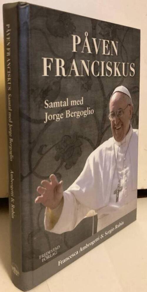 Påven Franciskus. Samtal med Jorge Bergoglio
