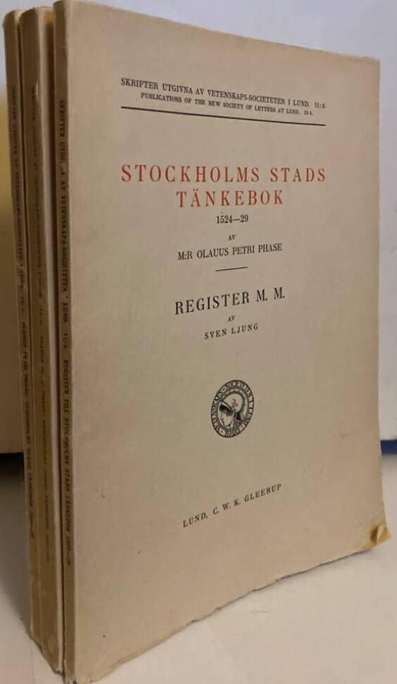 Stockholms stads tänkebok. 1524-29 av M:r Olaus Petri Phase. (tre häften, inkl. register)