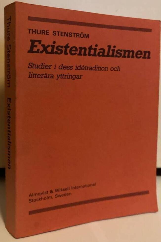 Existentialismen. Studier i dess idétradition och litterära yttringar