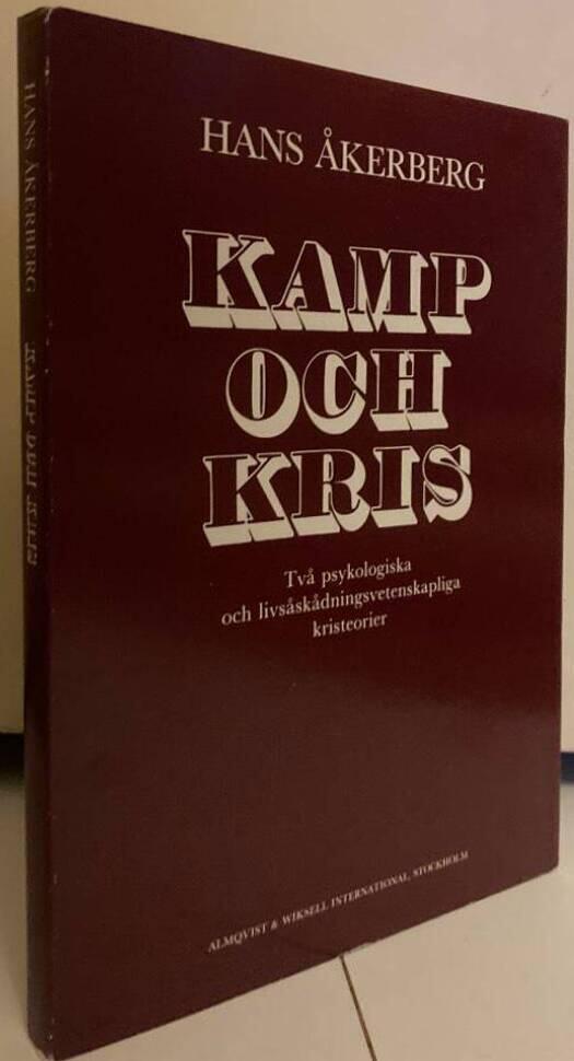 Kamp och kris. Två psykologiska och livsåskådningsvetenskapliga kristeorier