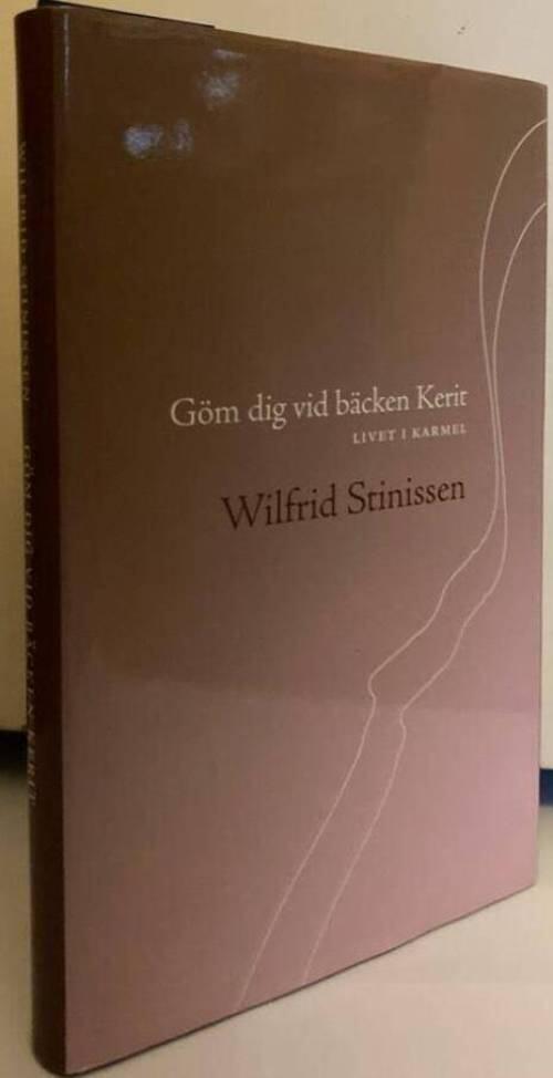 Göm dig vid bäcken Kerit. Livet i Karmel
