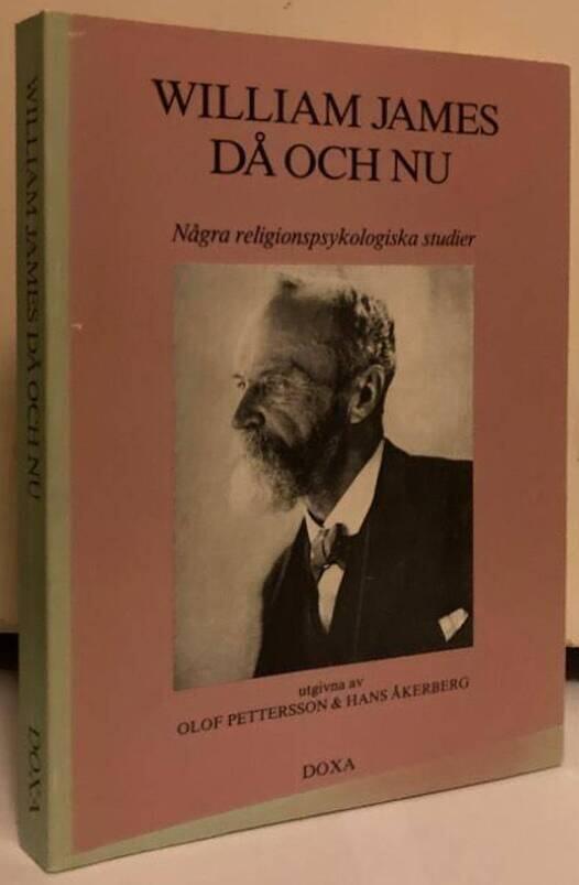 William James då och nu. Några religionspsykologiska studier